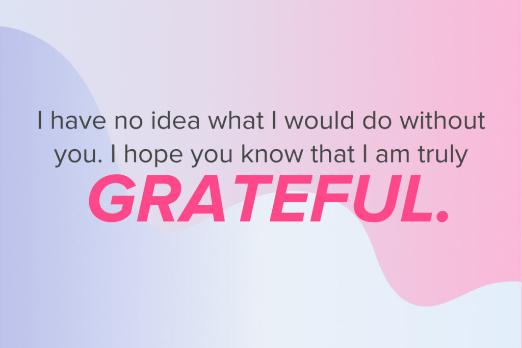 Thank you messages for when you're feeling grateful for help 
