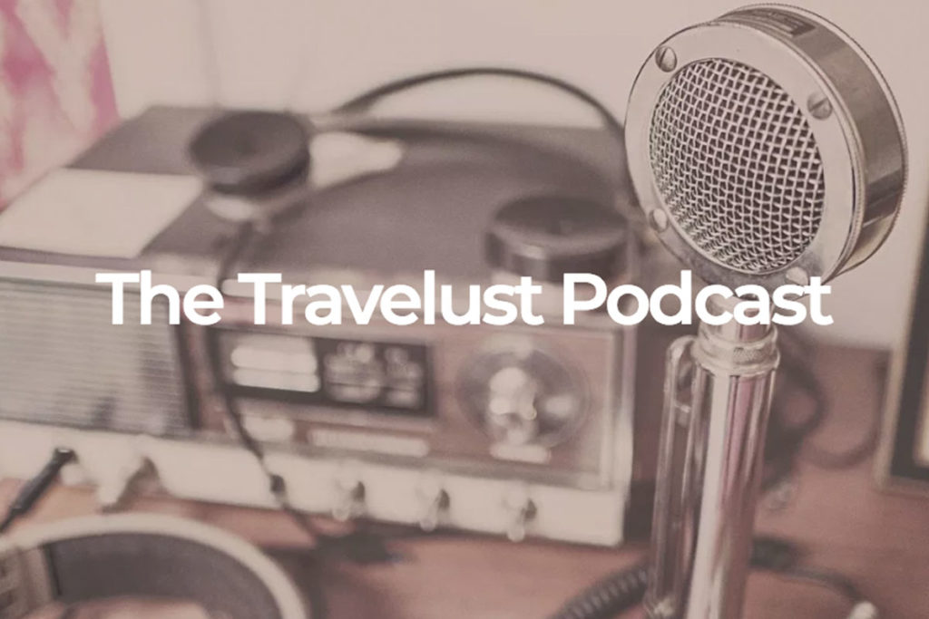 Podcast of the week - The Travellust Podcast