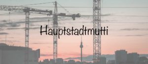 Top Berlin Blogger Ranking - Hauptstadtmutti