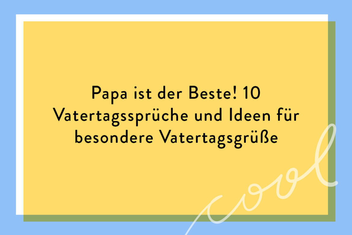 10 Vatertagssprüche und Ideen für besondere Vatertagsgrüße MyPostcard
