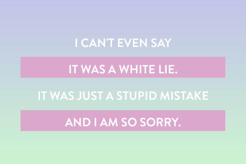 A sample sorry quote for when you've lied to someone