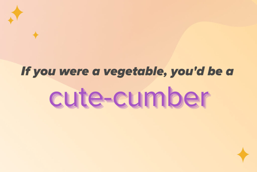 A pun as a cute flirty catch phrase