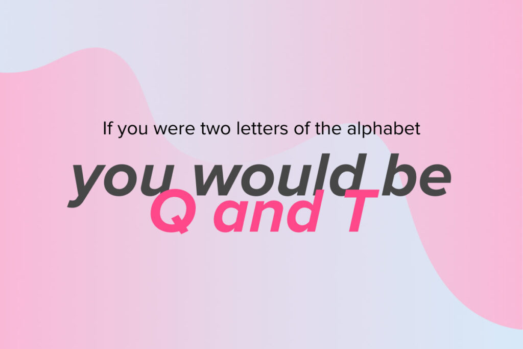 An alphabet themed pick up line