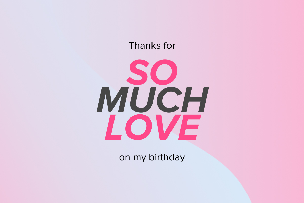 Saying Thanks For Birthday Wishes: 28 Thank You Messages – MyPostcard