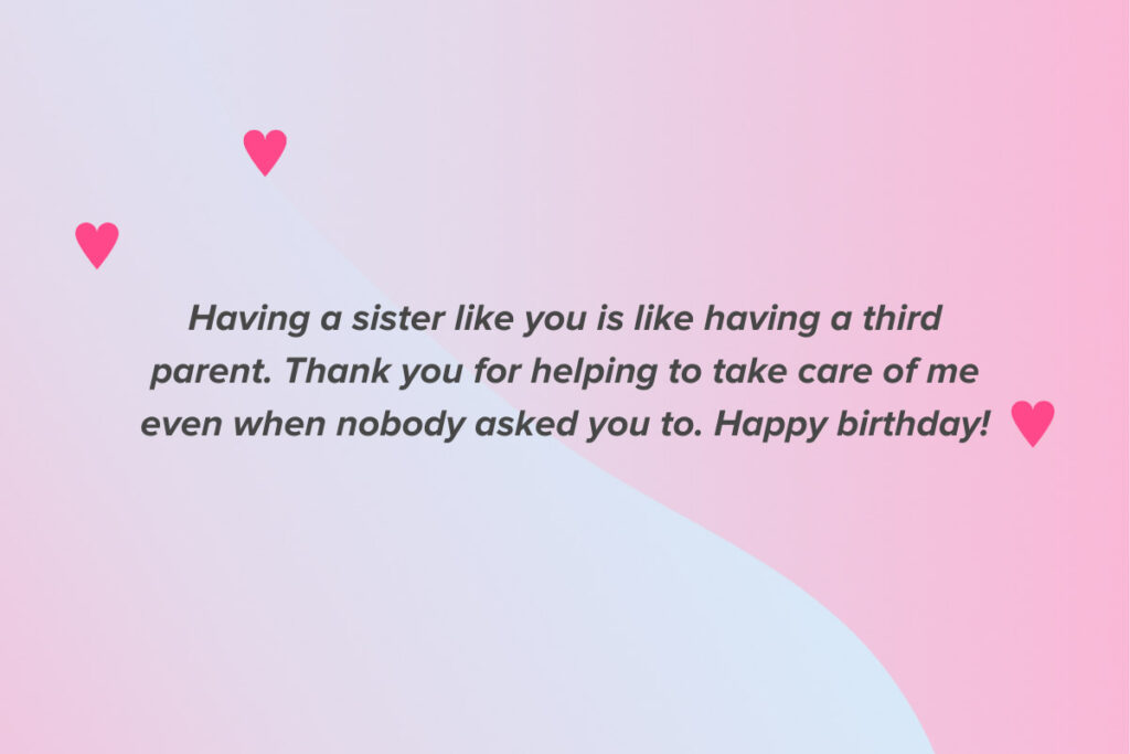 A birthday message from the little sister to the big sister saying thank you