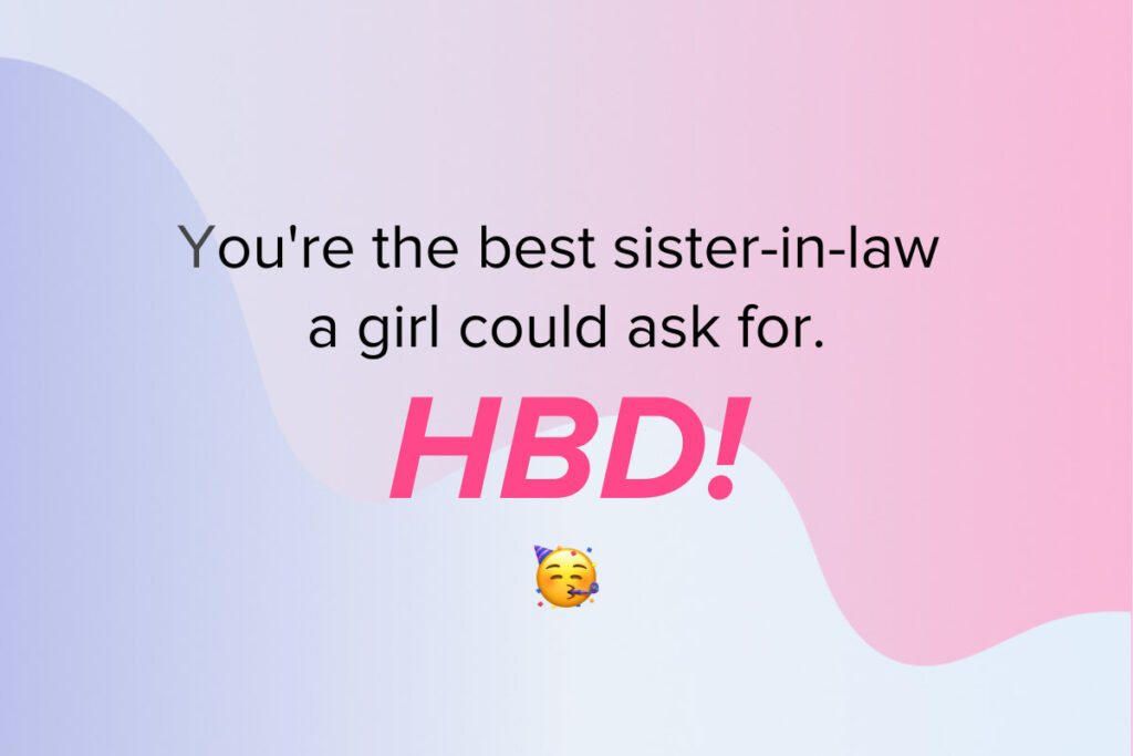 A great birthday quote for your sister-in-law