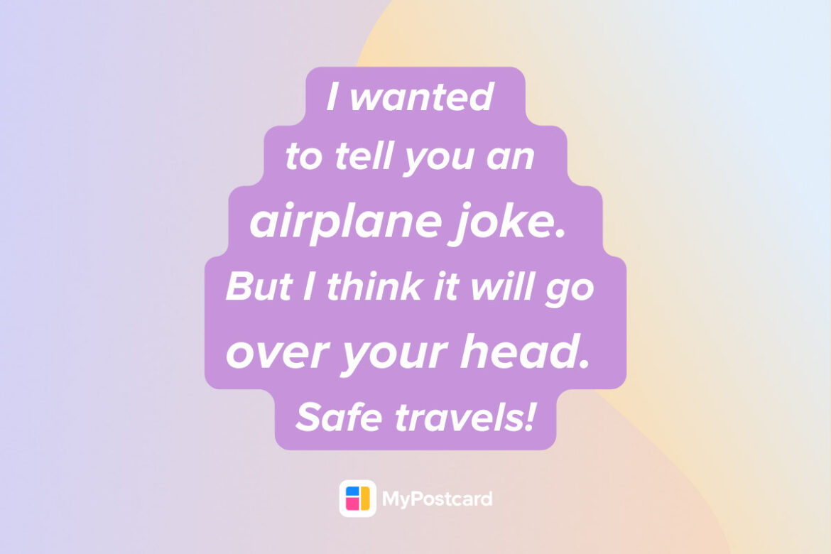 Bon Voyage! 30 Safe Flight Wishes For Friends – Mypostcard