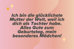 Geburtstagswunsch für die Tochter von der Mutter