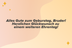Geburtstagsnachricht für den Bruder