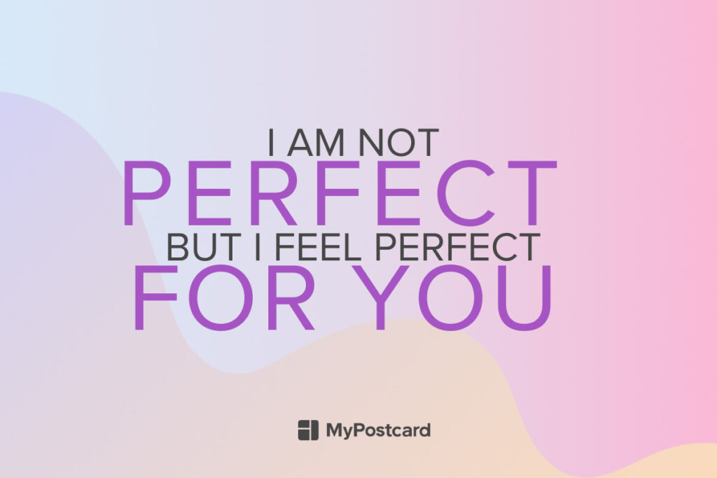 I am not perfect - a sweet message for him or her